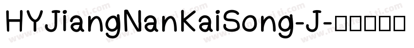 HYJiangNanKaiSong-J字体转换
