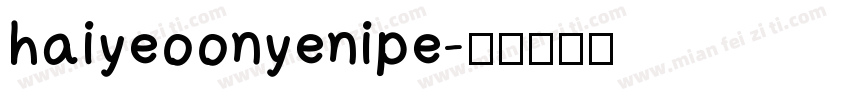 haiyeoonyenipe字体转换