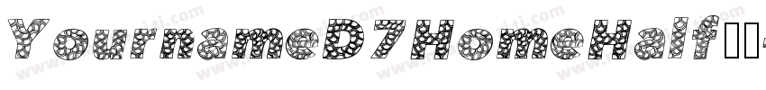 YournameD7HomeHalf字体字体转换