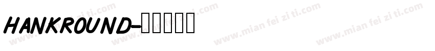 hankround字体转换
