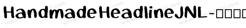 HandmadeHeadlineJNL字体转换