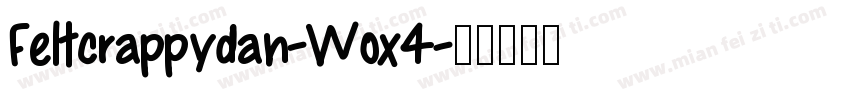 Feltcrappydan-Wox4字体转换