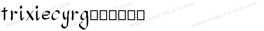 trixiecyrg字体转换