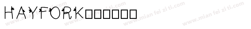 HAYFORK字体转换