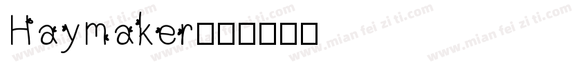 Haymaker字体转换
