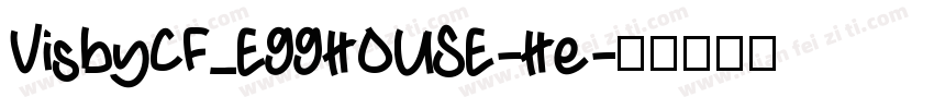VisbyCF_EGGHOUSE-He字体转换