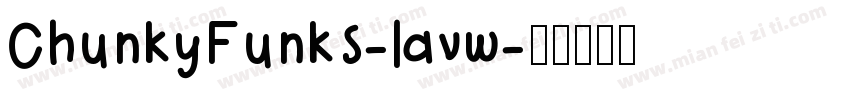 ChunkyFunks-lavw字体转换