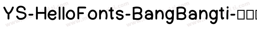 YS-HelloFonts-BangBangti字体转换