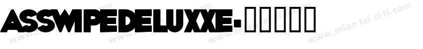 AsswipeDeluxxe字体转换