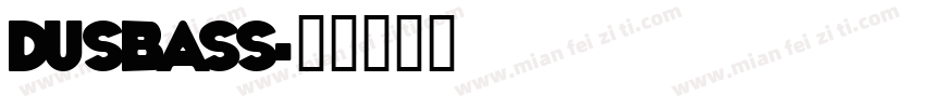 dusbass字体转换