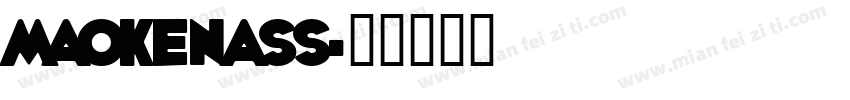 maokenass字体转换