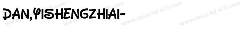 Dan,YiShengzhiai字体转换