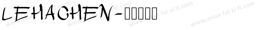 LEHACHEN字体转换