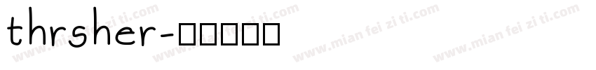 thrsher字体转换
