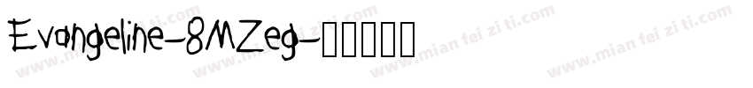 Evangeline-8MZeg字体转换