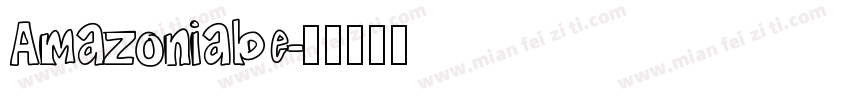 Amazoniabe字体转换