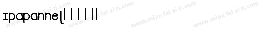Ipapanne字体转换