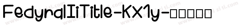 FedyralIiTitle-KX1y字体转换