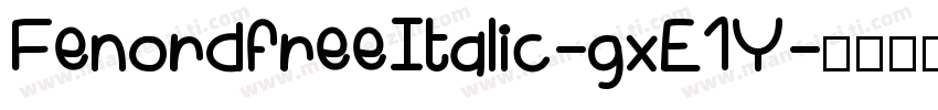 FenordfreeItalic-gxE1Y字体转换