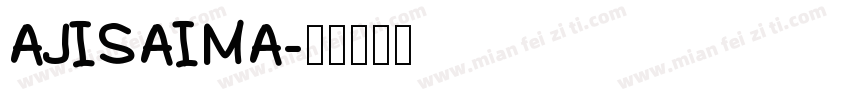 AJISAIMA字体转换
