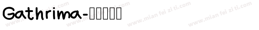 Gathrima字体转换