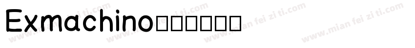Exmachino字体转换