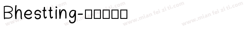 Bhestting字体转换