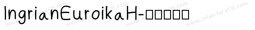 IngrianEuroikaH字体转换