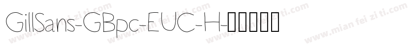 GillSans-GBpc-EUC-H字体转换