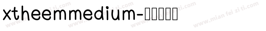 xtheemmedium字体转换