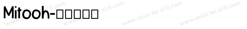 Mitooh字体转换