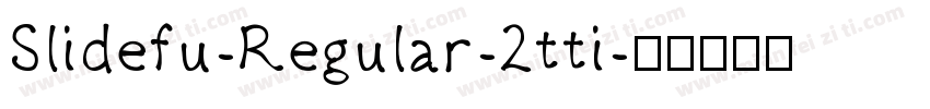 Slidefu-Regular-2tti字体转换