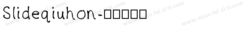 Slideqiuhon字体转换