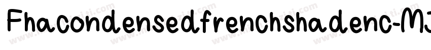 Fhacondensedfrenchshadenc-MJnp字体转换