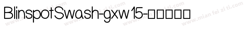 BlinspotSwash-gxw15字体转换