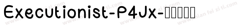 Executionist-P4Jx字体转换
