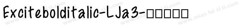 Excitebolditalic-LJa3字体转换