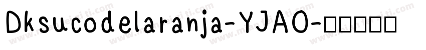 Dksucodelaranja-YJAO字体转换