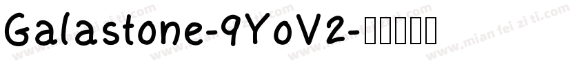 Galastone-9YoV2字体转换