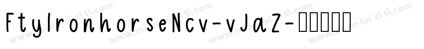 FtyIronhorseNcv-vJaZ字体转换