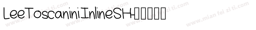 LeeToscaniniInlineSH字体转换