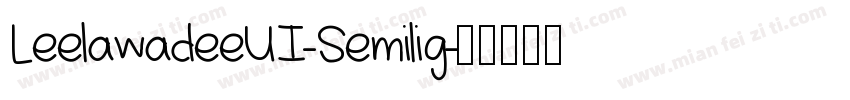 LeelawadeeUI-Semilig字体转换