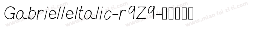 GabrielleItalic-r9Z9字体转换