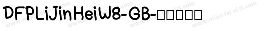 DFPLiJinHeiW8-GB字体转换
