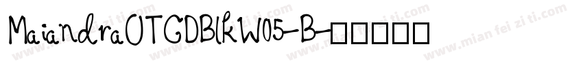 MaiandraOTGDBlkW05-B字体转换