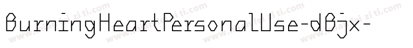 BurningHeartPersonalUse-dBjx字体转换