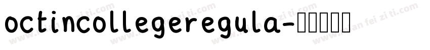 octincollegeregula字体转换