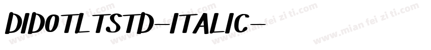 DIDOTLTSTD-ITALIC字体转换