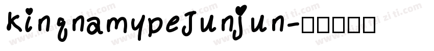 KingnamypeJunjun字体转换