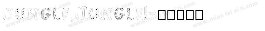 jungle,Jungle!字体转换